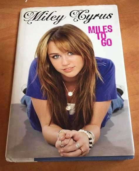 miles to go miley cyrus|and miles to go book.